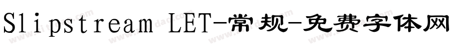 Slipstream LET-常规字体转换